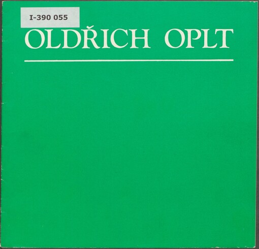 Oldřich Oplt: [katalog výstavy] : Okresní galerie v Jičíně : duben-květen 1981