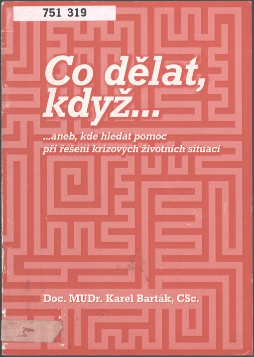 Co dělat, když--, --aneb, Kde hledat pomoc při řešení krizových životních situací