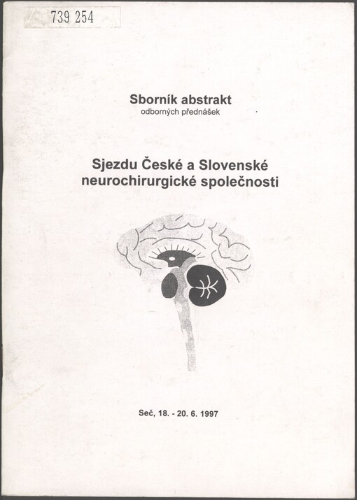 Sborník abstrakt odborných přednášek: sjezd České a Slovenské neurochirurgické společnosti : Juniorcentrum, Seč, 18.-20.6.1997