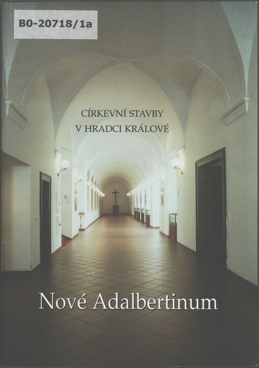 Církevní stavby v Hradci Králové. I. Nové Adalbertinum