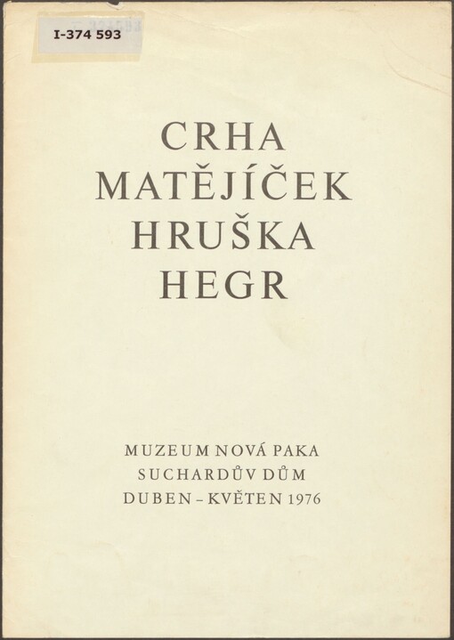Crha, Matějíček, Hruška, Hegr: muzeum Nová Paka, Suchardův dům, duben - květen 1976
