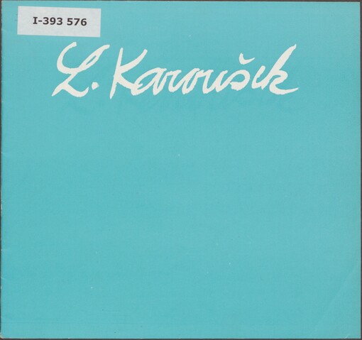 Ladislav Karoušek: Okresní galerie v Jičíně, 15. ledna-21. února 1982