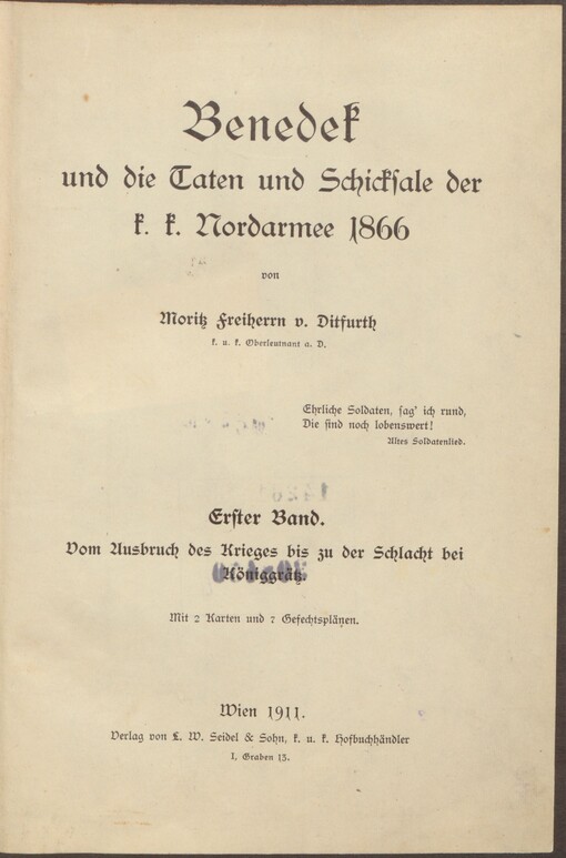 Benedek und die Taten und Schicksale der k.k. Nordarmee 1866. Bd. 1. Vom Ausbruch des Krieges bis zu der Schlacht bei Königgrätz