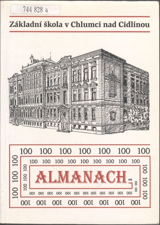 Almanach k 100. výročí postavení a otevření budovy Základní školy v Chlumci nad Cidlinou: 1899-1999