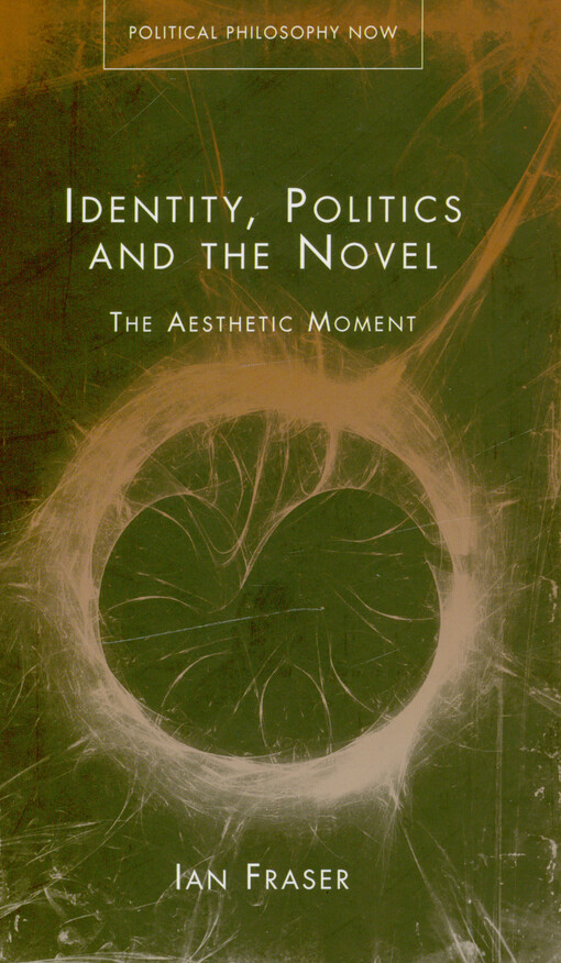Identity, politics and the novel: the aesthetic moment