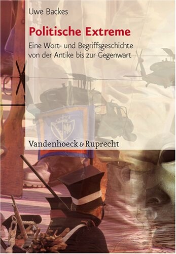 Politische Extreme: Eine Wort- und Begriffsgeschichte von der Antike bis zur Gegenwart (Schriften des Hannah-Arendt-Instituts fur Totalitarismusforschung) (German Edition)