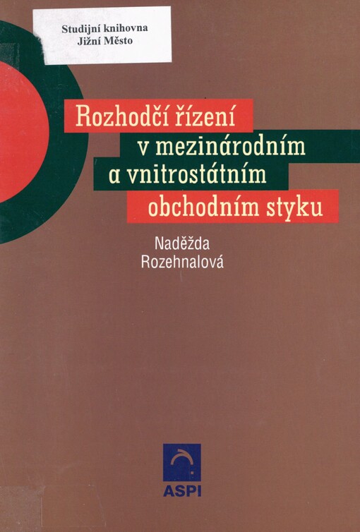 Rozhodčí řízení v mezinárodním i vnitrostátním obchodním styku