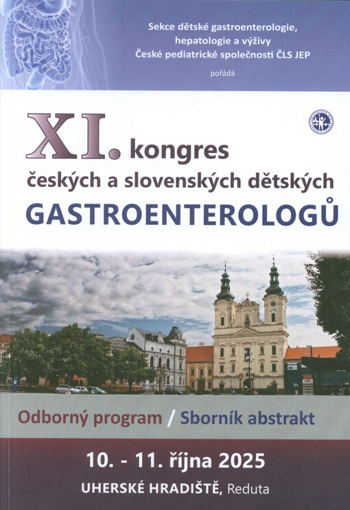 XI. kongres českých a slovenských dětských gastroenterologů : odborný program : sborník abstrakt : 10.-11. října 2025, Uherské Hradiště, Reduta
