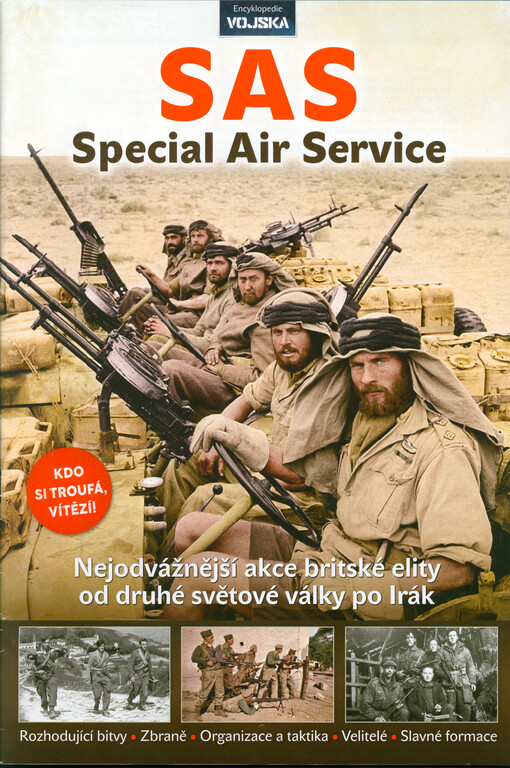 SAS : Special Air Service : nejodvážnější akce britské elity od druhé světové války po Irák