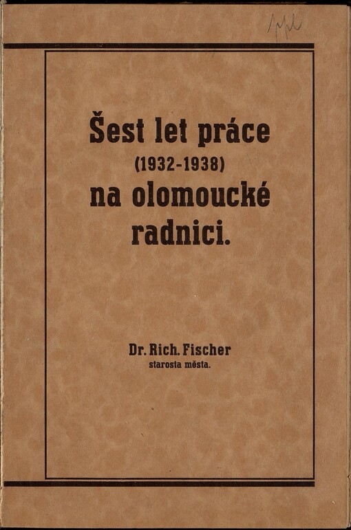 Šest let práce na olomoucké radnici: (1932-1938)