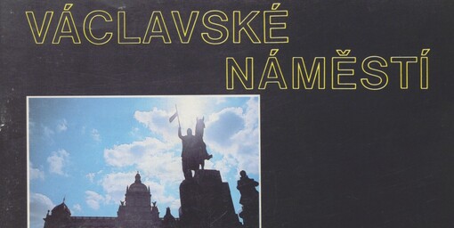 Václavské náměstí: stopami historie a pověstí