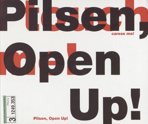 Pilsen, open up!: application of the City of Pilsen for the Title European Capital of Culture 2015