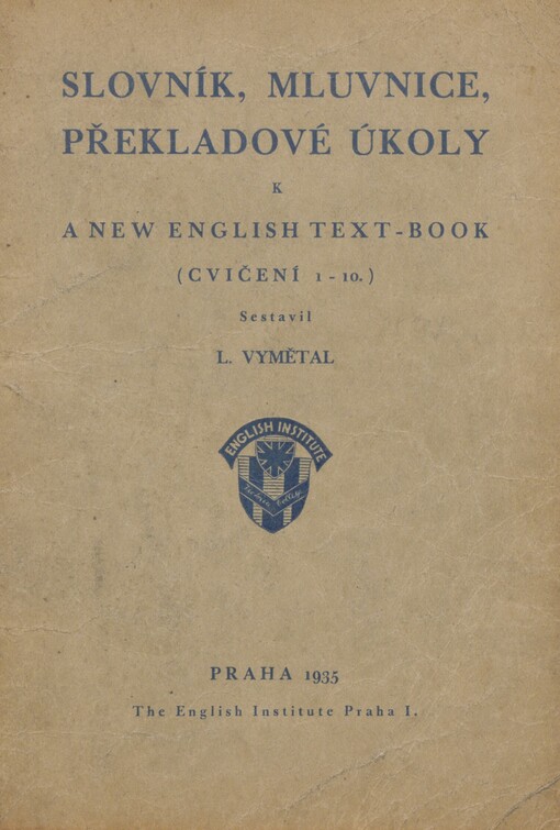Slovník, mluvnice, překladové úkoly k A New English Text-book: (Cvičení 1-10)