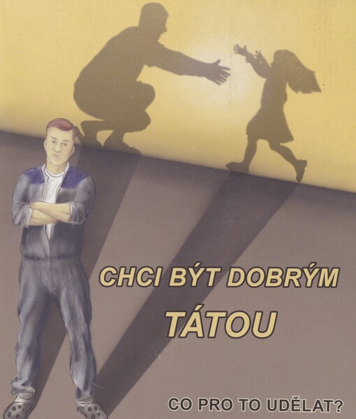 Chci být dobrým tátou: co pro to udělat?