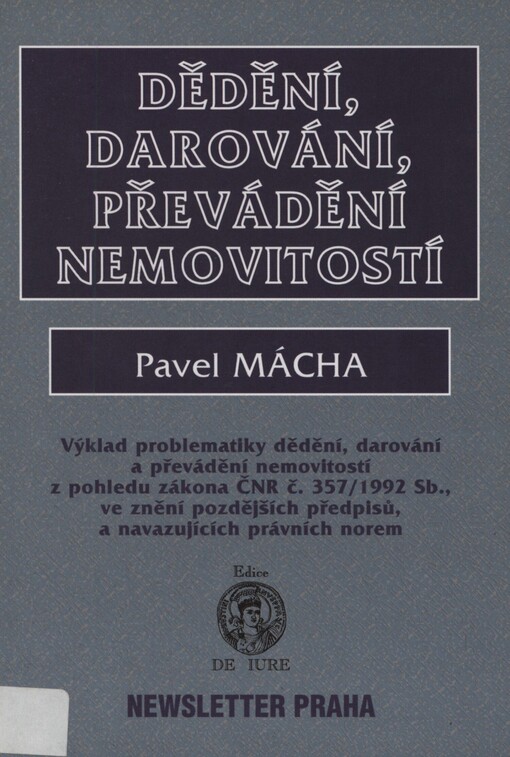 Dědění, darování, převádění nemovitostí: komentář zákona ČNR č.357/1992 Sb., ve znění pozdějších předpisů, a zákonů, které souvisejí s jeho aplikací v praxi