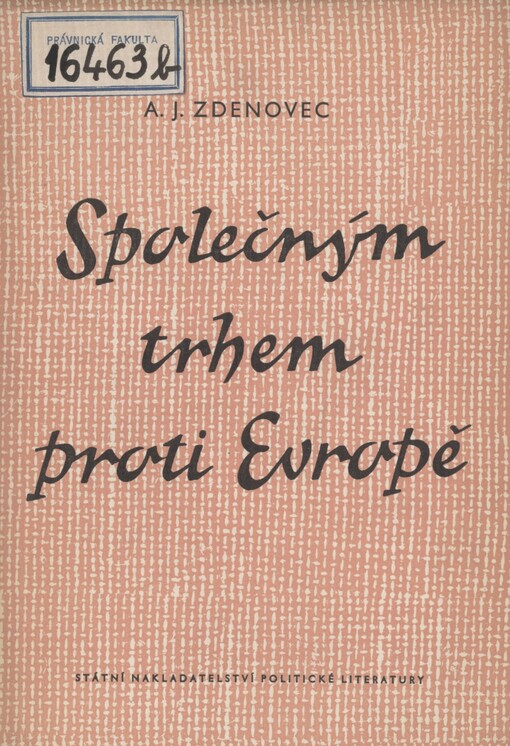 Společným trhem proti Evropě