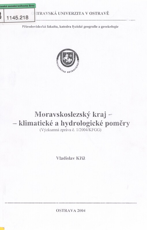 Moravskoslezský kraj - klimatické a hydrologické poměry: (výzkumná zpráva č. 1/2004/KFGG)