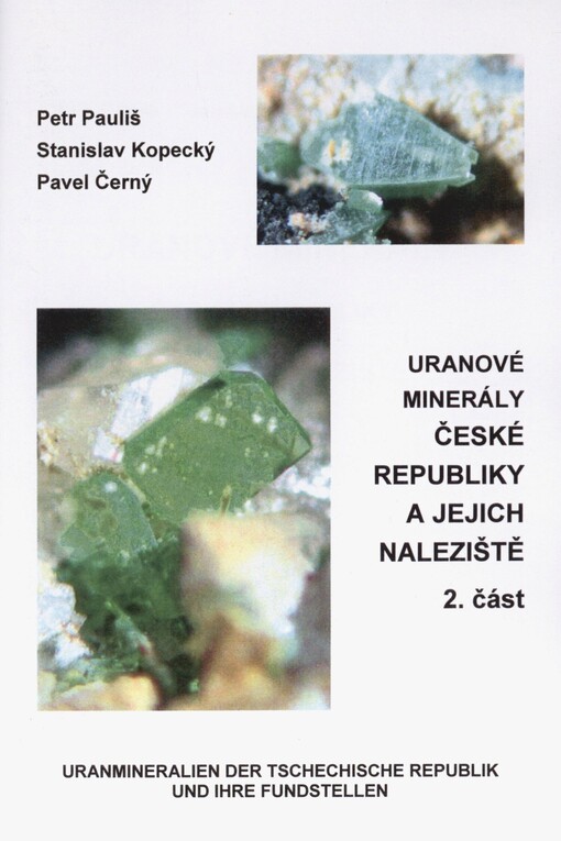 Uranové minerály České republiky a jejich naleziště =Uranmineralien der Tschechische Republik und ihre Fundstellen