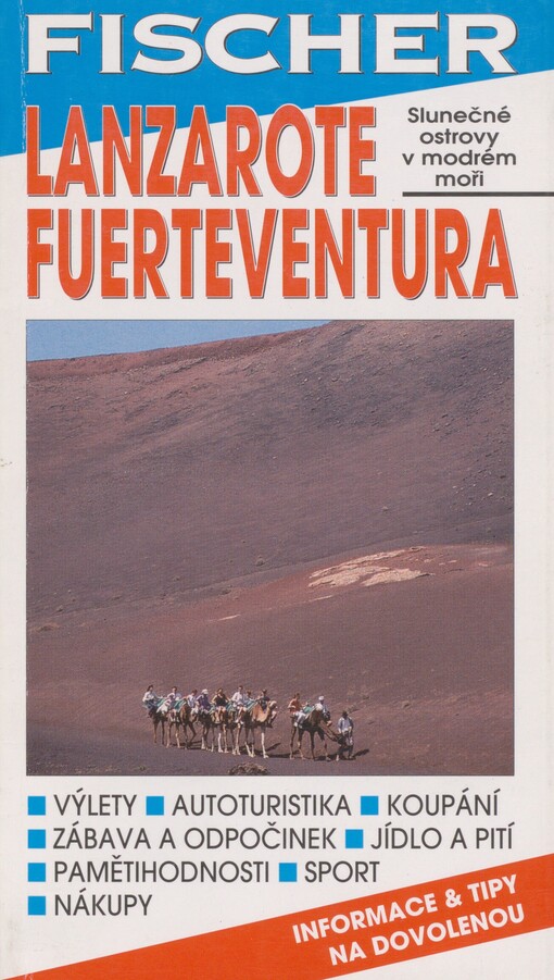 Lanzarote, Fuerteventura: průvodce