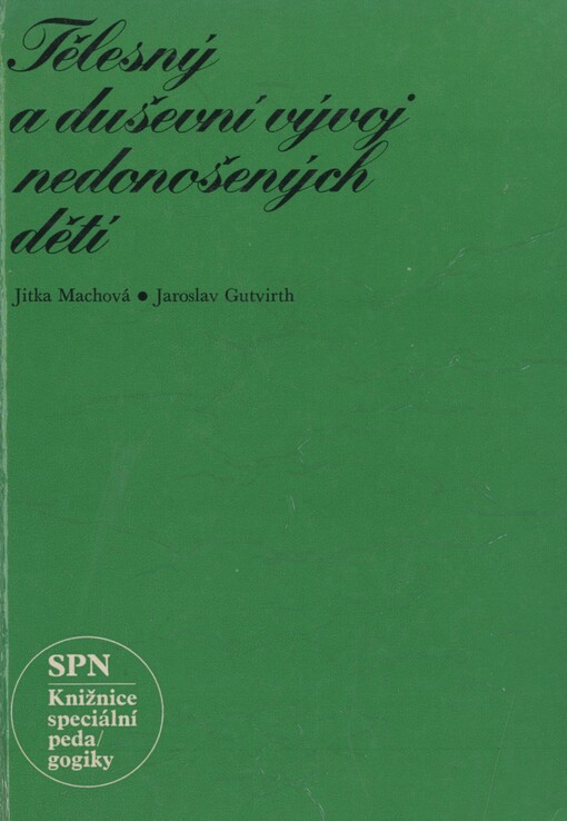 Tělesný a duševní vývoj nedonošených dětí