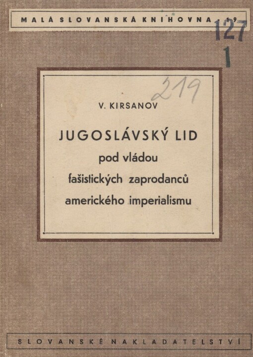 Jugoslávský lid pod vládou fašistických zaprodanců amerického imperialismu
