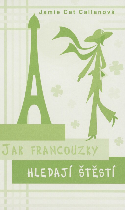 Jak Francouzky hledají štěstí: tajemství, jak najít radost ze života