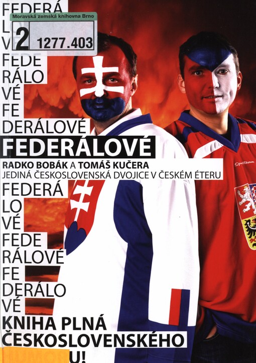 Federálové: jediná československá dvojice v českém éteru : kniha plná československého humoru!
