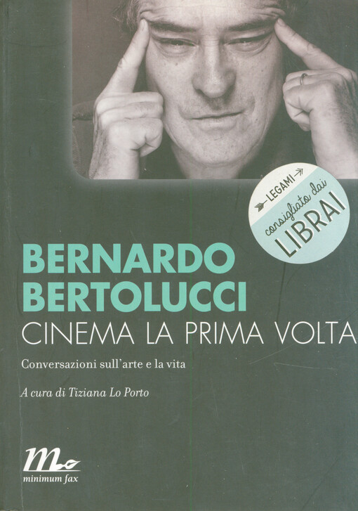 Cinema la prima volta : conversazioni sull'arte e sulla vita