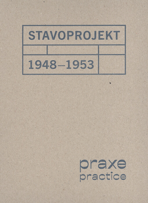 Stavoprojekt 1948-1953 : praxe