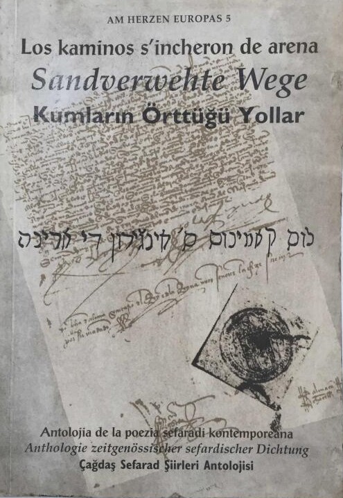 Sandverwehte Wege: Anthologie zeitgenössischer sefardischer Dichtung = Los kaminos s'incheron de arena 