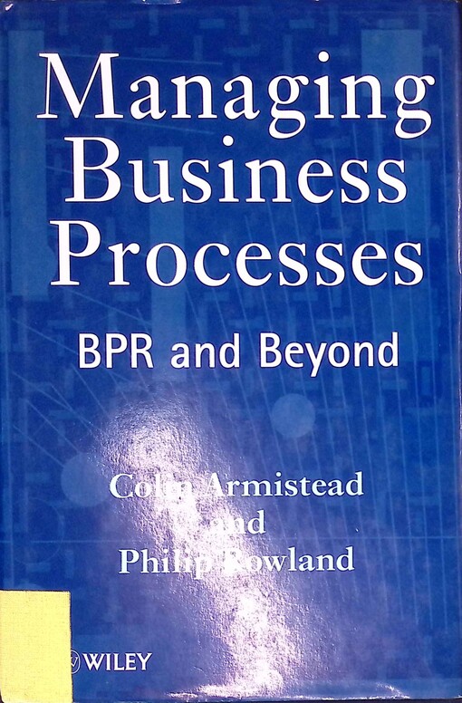 Managing Business Processes: Bpr and Beyond