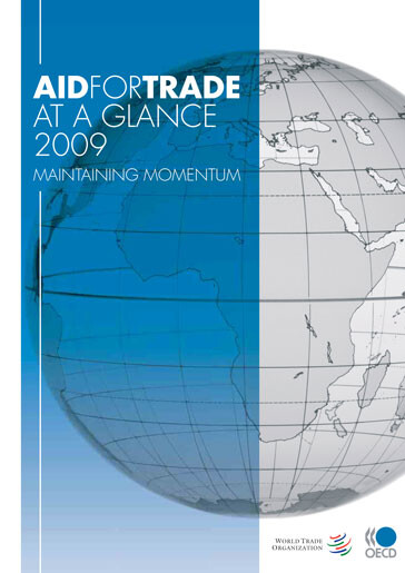 Aid for Trade at a Glance 2009:  Maintaining Momentum