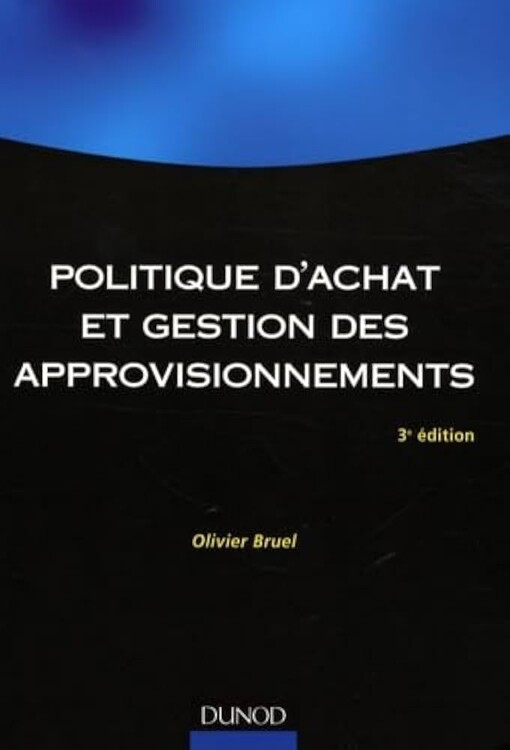 Politique d'achat et gestion des approvisionnements (French Edition)