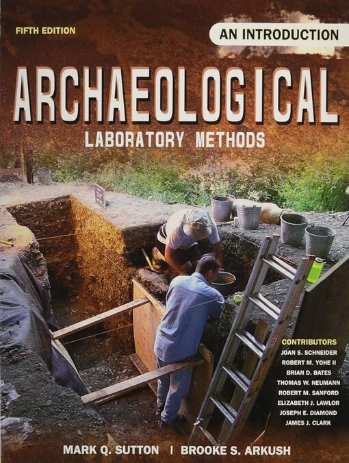 ARCHAEOLOGICAL LABORATORY METHODS: AN INTRODUCTION