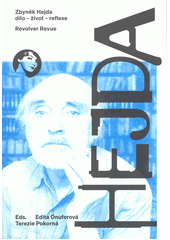 Zbyněk Hejda : dílo, život, reflexe  (odkaz v elektronickém katalogu)