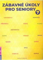 Zábavné úkoly pro seniory 7  (odkaz v elektronickém katalogu)