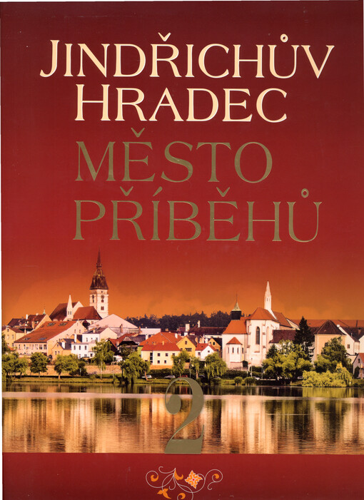 Jindřichův Hradec : město příběhů. 2