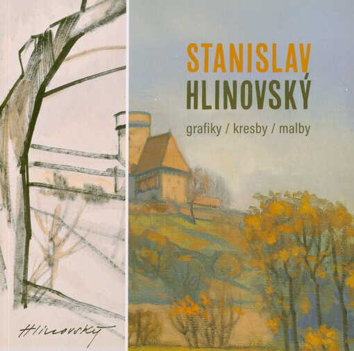 Stanislav Hlinovský : grafiky, kresby, malby = prints, drawing, painting