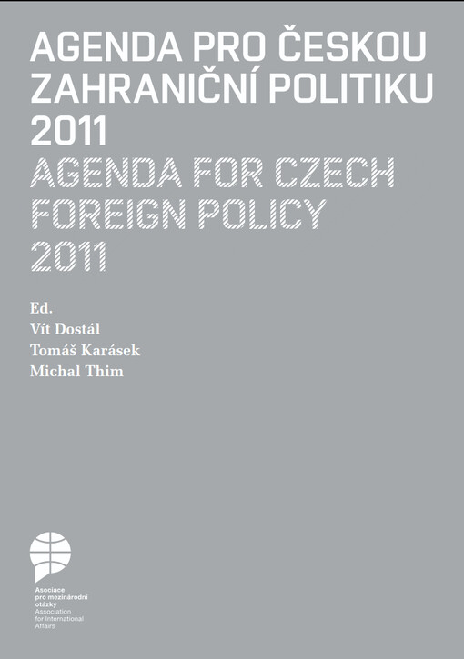 Agenda pro českou zahraniční politiku 2011 =Agenda for Czech foreign policy 2011