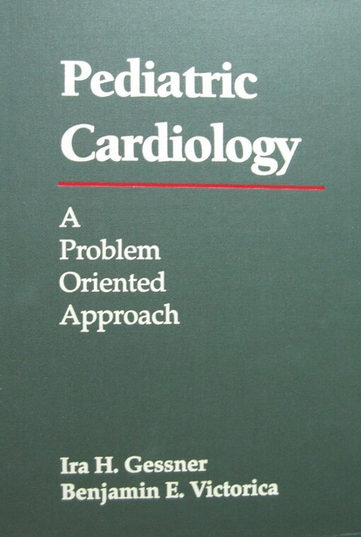 Pediatric Cardiology: A Problem Oriented Approach