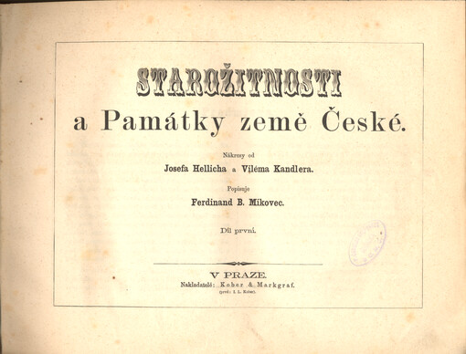 Starožitnosti a Památky země České. Díl 1