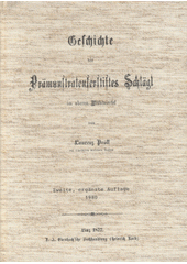 Geschichte des Prämonstratenserstiftes Schlägl im oberen Mühlviertel  (odkaz v elektronickém katalogu)