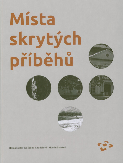 Místa skrytých příběhů : zámky v krajině moravskoslezského pomezí