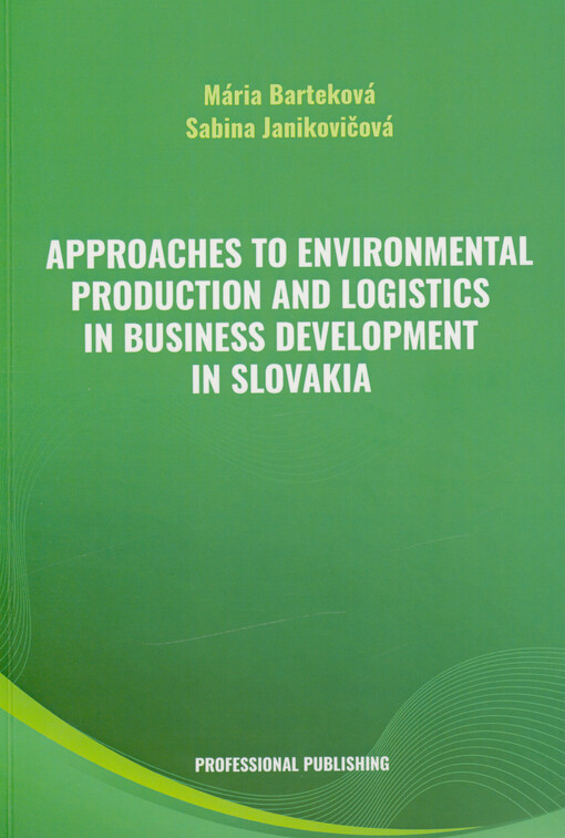 Approaches to environmental production and logistics in business development in Slovakia