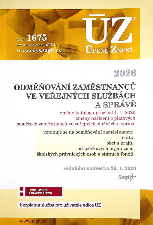 Odměňování zaměstnanců ve veřejných službách a správě : změny katalogu prací od 1.1.2026, změny nařízení o platových poměrech zaměstnanců ve veřejných službách a správě, vztahuje se na odměňování zaměstnanců: státu, obcí a krajů, příspěvkových organizací, školských právnických osob a státních fondů : redakční uzávěrka 26.1.2026
