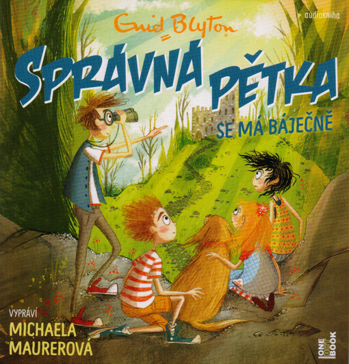 Správná pětka se má báječně. 11 / Enid Blyton ; překlad Jaroslav Piskáček