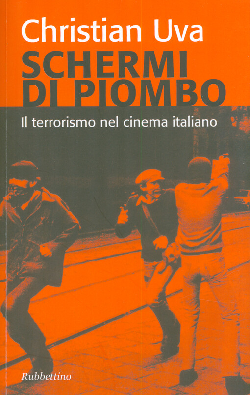 Schermi di piombo : il terrorismo nel cinema italiano