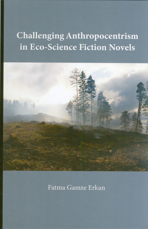Challenging anthropocentrism in eco-science fiction novels