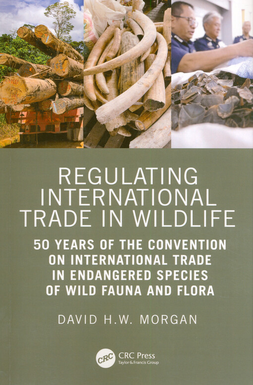 Regulating international trade in wildlife : 50 years of the Convention on international trade in endangered species of wild fauna and flora