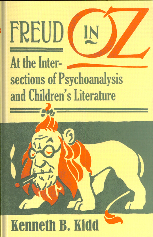 Freud in OZ : at the intersections of psychoanalysis and children's literature